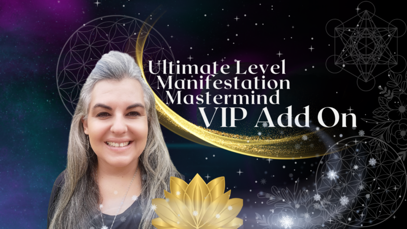 Ultimate Level Manifestation Mastermind VIP Add On